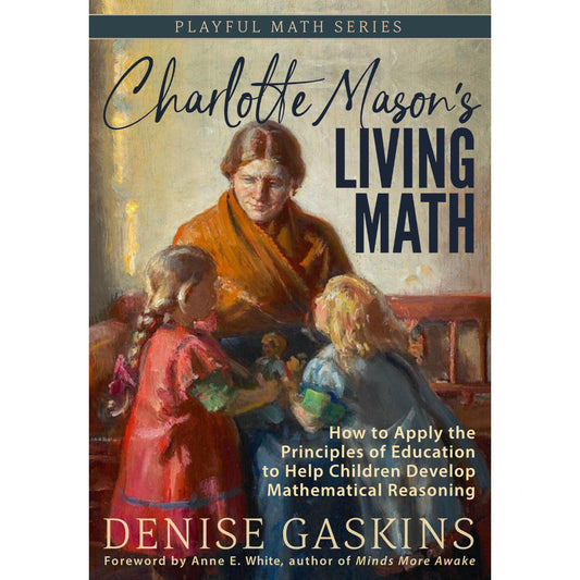 Charlotte Mason’s Living Math (EBOOK)