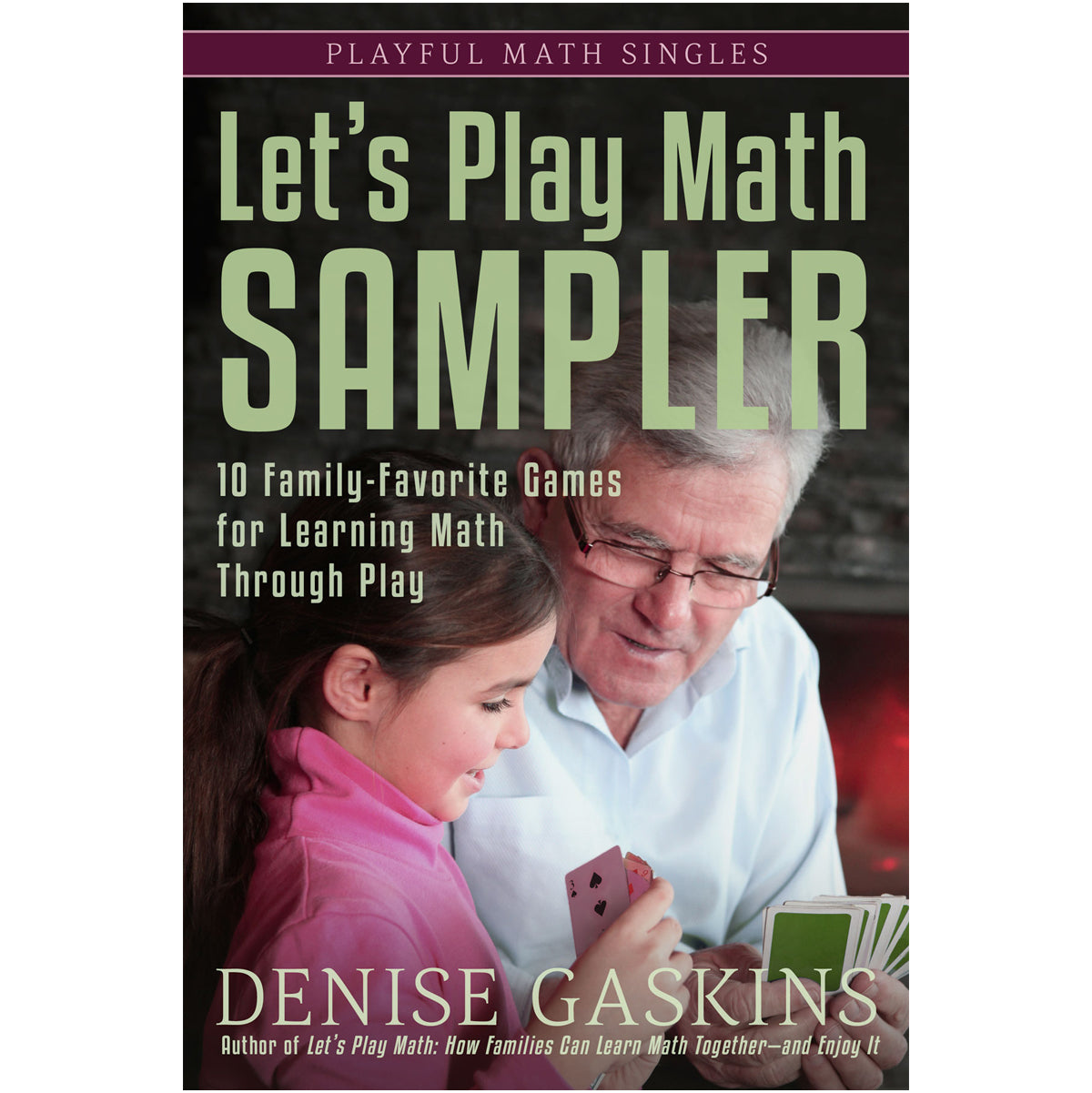 Let's Play Math Sampler paperback by Denise Gaskins
